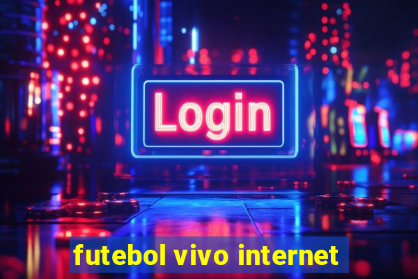 futebol vivo internet